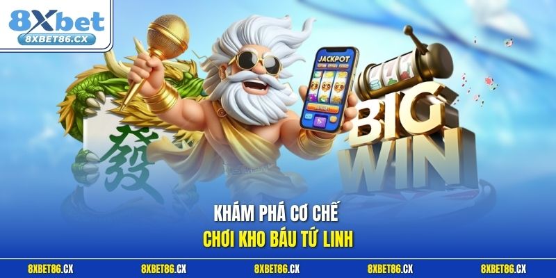 Khám phá cơ chế chơi Kho Báu Tứ Linh