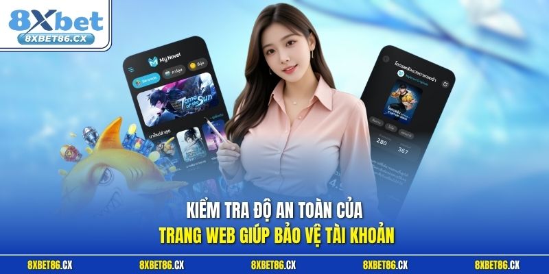 Kiểm tra độ an toàn của trang web giúp bảo vệ tài khoản