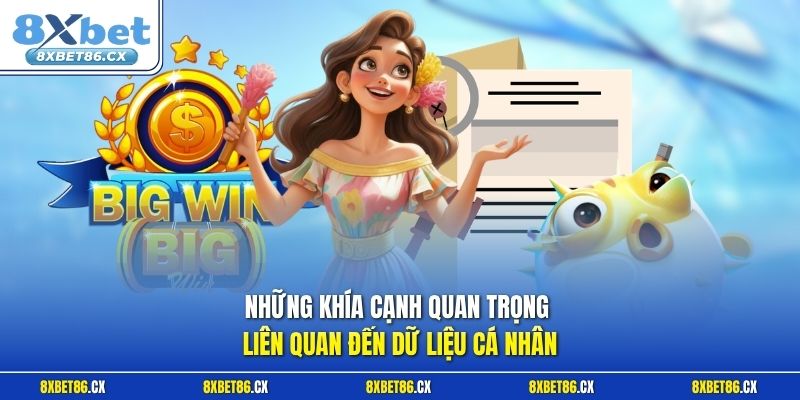 Những khía cạnh quan trọng liên quan đến dữ liệu cá nhân